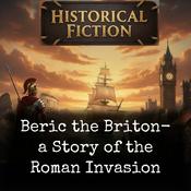 Podcast Beric the Briton- a Story of the Roman Invasion