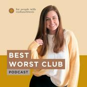 Podcast Best Worst Club- Endometriosis Life