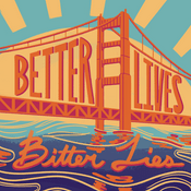 Podcast Better Lives, Bitter Lies