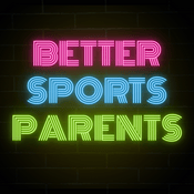 Podcast Better Sports Parents
