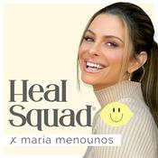 Podcast Heal Squad x Maria Menounos