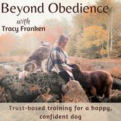 Podcast Beyond Obedience | Dog Training, Dog Behaviour Training, Scared Dogs, Reactive Dogs