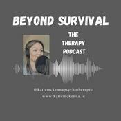 Podcast Beyond Survival - The Therapy Podcast with Katie McKenna