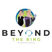 Podcast Beyond The Ring