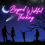 Podcast Beyond Wishful Thinking