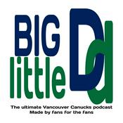 Podcast BIG D little d: The Ultimate Vancouver Canucks Podcast Made by Fans for the Fans