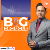 Podcast Big Decisions | NDTV Profit