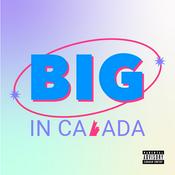 Podcast Big in Canada