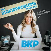 Podcast Big Kid Problems
