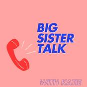 Podcast Big Sister Talk
