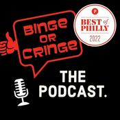 Podcast Binge or Cringe: The Podcast