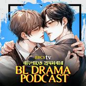 Podcast BL DRAMA PODCAST (Bengali)