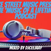 Podcast Blaze Street Music Presents  'Music of a Lifetime'