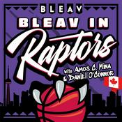 Podcast Bleav In Raptors