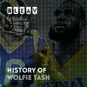 Podcast Bleav in The History Of with Wolfie Tash