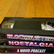 Podcast Blockbuster Nostalgia