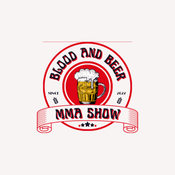 Podcast Blood and Beer MMA Show