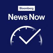 Podcast Bloomberg News Now