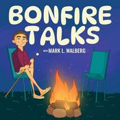 Podcast Bonfire Talks with Mark L. Walberg