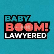 Podcast Baby Boom! Lawyered