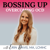 Podcast Bossing Up: Overcoming OCD