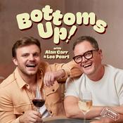 Podcast Bottoms Up! With Alan Carr and Lee Peart