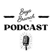 Podcast Boys Brunch Podcast