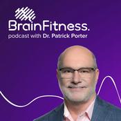Podcast Brain Fitness Podcast with Dr. Patrick Porter