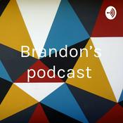 Podcast Brandon’s podcast