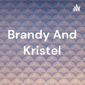 Podcast Brandy And Kristel