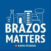 Podcast Brazos Matters