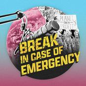 Podcast Break In Case of Emergency