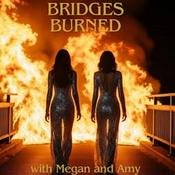 Podcast Bridges Burned