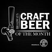 Podcast Broadway's Craft Beer of The Month