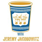 Podcast Let Me Tell You Why...with Jeremy Jacobowitz