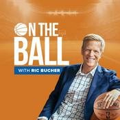 Podcast On The Ball with Ric Bucher