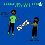 Podcast Buckle up ,here comes your 20’s