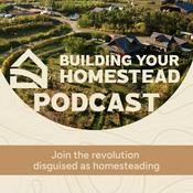 Podcast Building Your Homestead Podcast