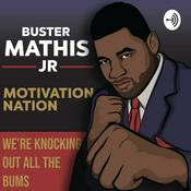 Podcast BUSTER MATHIS: Motivation Nation