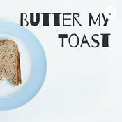 Podcast Butter My Toast