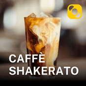 Podcast Caffè Shakerato