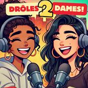 Podcast Drôles 2 Dames