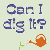 Podcast Can I Dig It? - Food Growing for Busy People