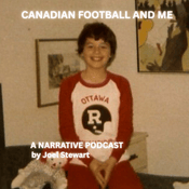 Podcast Canadian Football and Me