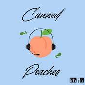 Podcast Canned Peaches