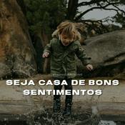 Podcast Casa de Bons Sentimentos