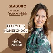 Podcast CEO Meets Homeschool with Timea Parker