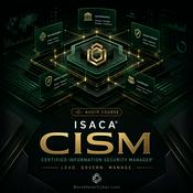 Podcast Certified: The CISM Audio Course