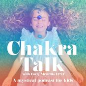 Podcast Chakra Talk, with Carly Mentlik, MA, LPCC, Spirituality for Kids, Mindfulness for Kids, Meditation for Kids