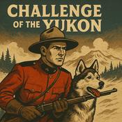 Podcast Challenge of the Yukon | OTRWesterns.com